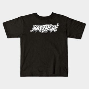 Brother!!!! (NWO) Kids T-Shirt